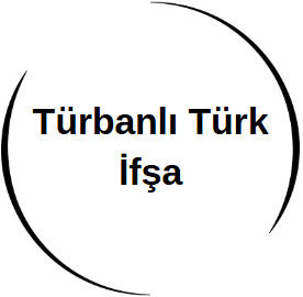 Türbanlı Türk İfşa